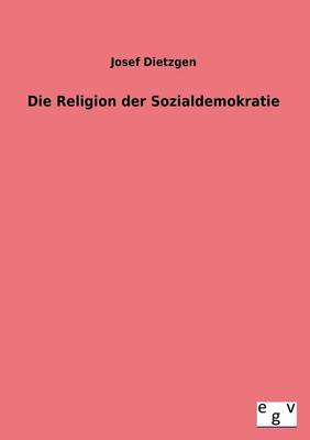 Die Religion Der Sozialdemokratie (Paperback)