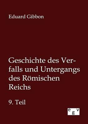 Geschichte Des Verfalls Und Untergangs Des Romischen Reichs (Paperback)