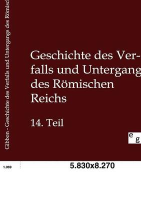 Geschichte Des Verfalls Und Untergangs Des Romischen Reichs (Paperback)