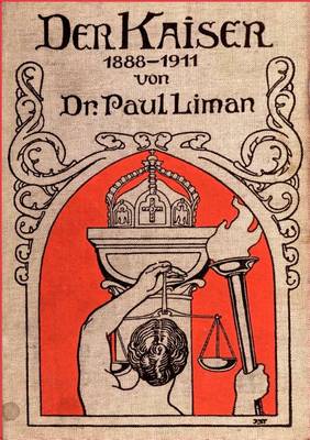 Der Kaiser 1888-1911 (Paperback)