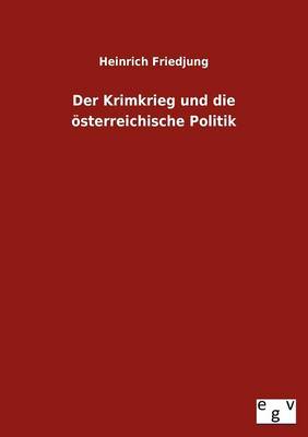 Der Krimkrieg Und Die Sterreichische Politik (Paperback)