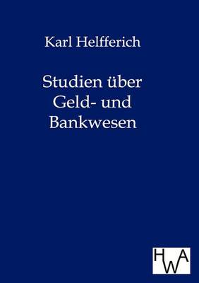 Studien Uber Geld- Und Bankwesen (Paperback)