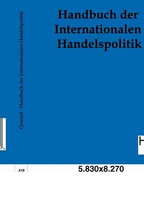 Handbuch Der Internationalen Handelspolitik (Paperback)