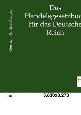 Das Neue Handelsgesetzbuch Fur Das Deutsche Reich (Paperback)