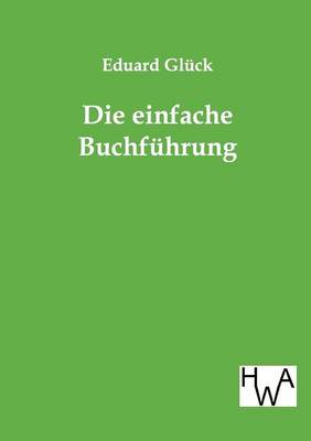Die Einfache Buchfuhrung (Paperback)