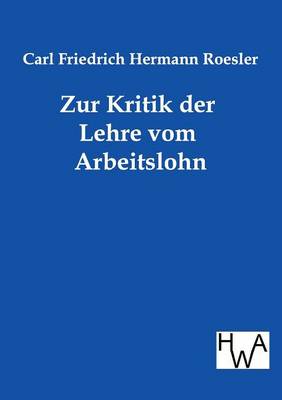 Zur Kritik Der Lehre Vom Arbeitslohn (Paperback)