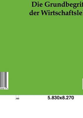 Die Grundbegriffe Der Wirtschaftslehre (Paperback)