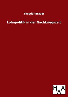 Lohnpolitik in Der Nachkriegszeit (Paperback)