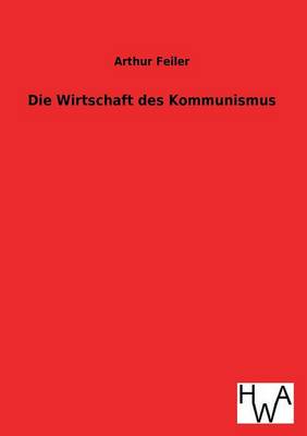 Die Wirtschaft Des Kommunismus (Paperback)