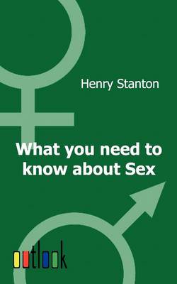 What You Need to Know about Sex (Paperback)
