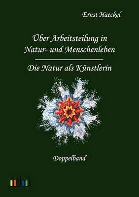 UEber Arbeitsteilung in Natur- Und Menschenleben Und Die Natur ALS Kunstlerin (Paperback)