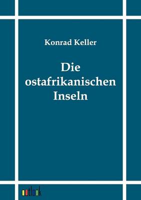 Die Ostafrikanischen Inseln (Paperback)