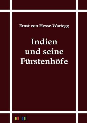 Indien Und Seine Furstenhofe (Paperback)