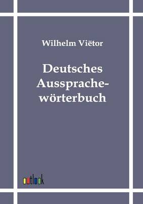 Deutsches Aussprachew rterbuch (Paperback)