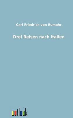 Drei Reisen Nach Italien (Paperback)