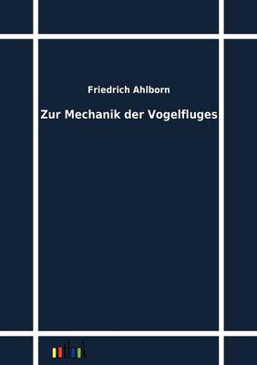 Zur Mechanik Der Vogelfluges (Paperback)