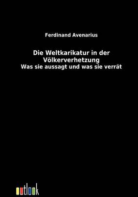 Die Weltkarikatur in Der Volkerverhetzung (Paperback)