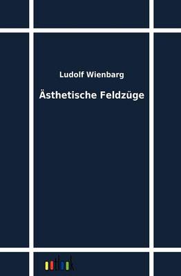 AEsthetische Feldzuge (Paperback)
