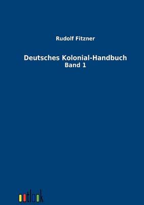 Deutsches Kolonial-Handbuch (Paperback)
