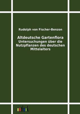 Altdeutsche Gartenflora (Paperback)