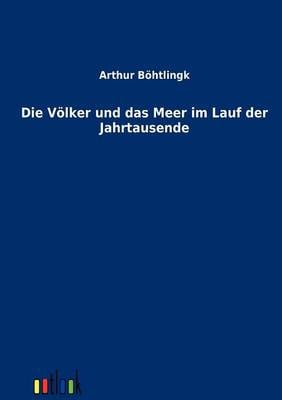 Die Volker Und Das Meer Im Lauf Der Jahrtausende (Paperback)