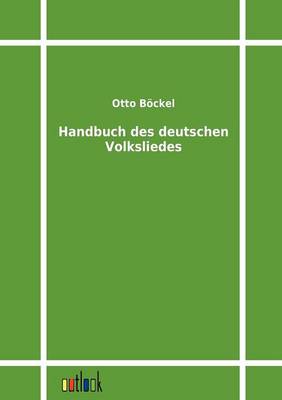 Handbuch Des Deutschen Volksliedes (Paperback)