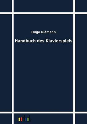 Handbuch Des Klavierspiels (Paperback)