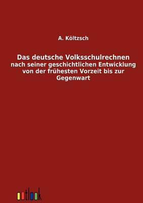 Das Deutsche Volksschulrechnen (Paperback)