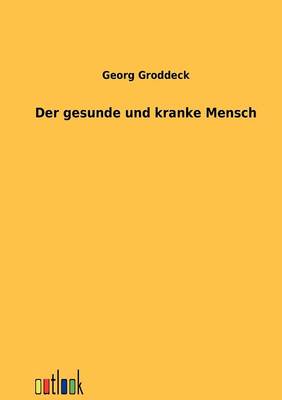 Der Gesunde Und Kranke Mensch (Paperback)