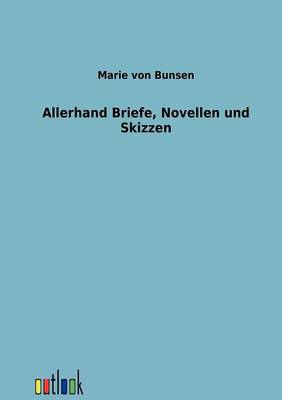 Allerhand Briefe, Novellen Und Skizzen (Paperback)
