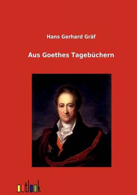 Aus Goethes Tagebuchern (Paperback)