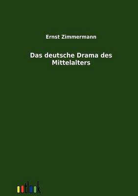 Das Deutsche Drama Des Mittelalters (Paperback)