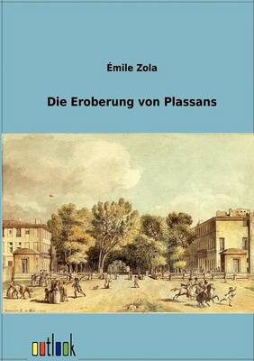 Die Eroberung Von Plassans (Paperback)
