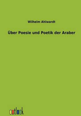 Uber Poesie Und Poetik Der Araber (Paperback)