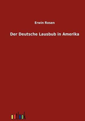 Der Deutsche Lausbub in Amerika (Paperback)
