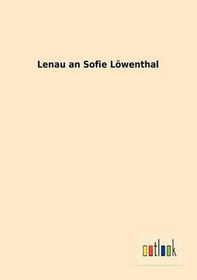 Lenau an Sofie Lowenthal (Paperback)