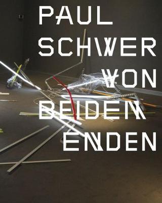 Paul Schwer: From Both Ends (Hardback)