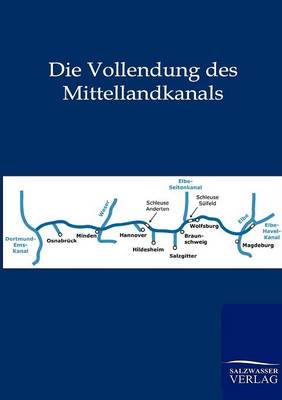 Die Vollendung Des Mittellandkanals (Paperback)