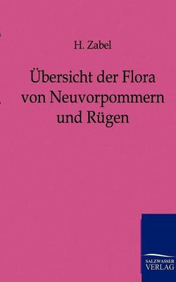 Ubersicht Der Flora Von Neuvorpommern Und Rugen (Paperback)