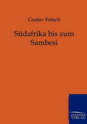 Sudafrika Bis Zum Sambesi (Paperback)