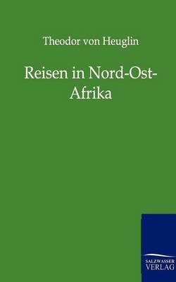 Reisen in Nord-Ost-Afrika (Paperback)