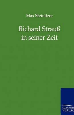 Richard Strau in Seiner Zeit (Paperback)