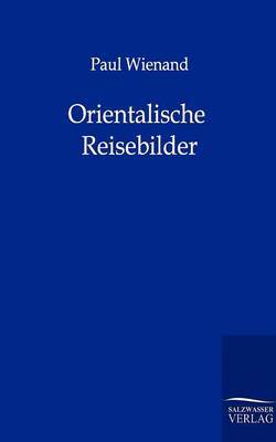 Orientalische Reisebilder (Paperback)
