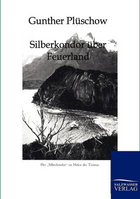 Silberkondor Uber Feuerland (Paperback)