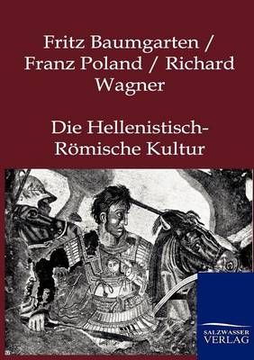 Die Hellenistisch-Romische Kultur (Paperback)