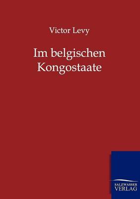 Im Belgischen Kongostaate (Paperback)