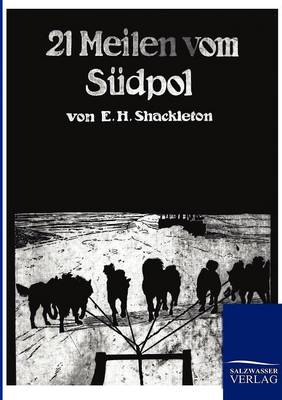 21 Meilen Vom Sudpol (Paperback)