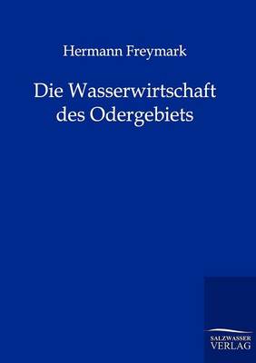 Die Wasserwirtschaft Des Odergebiets (Paperback)