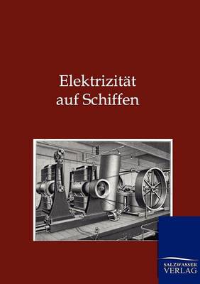 Elektrizitat Auf Schiffen (Paperback)