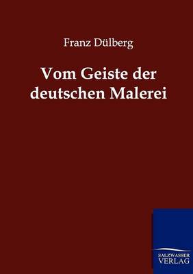 Vom Geiste Der Deutschen Malerei (Paperback)